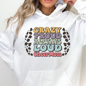 Crazy proud always loud cheer mom l …